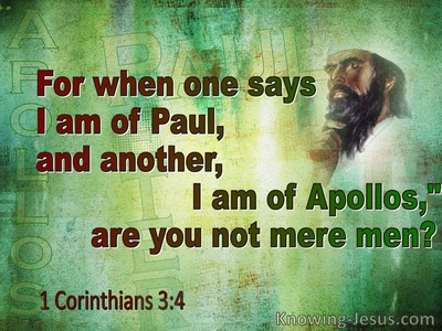 1 Corinthians 3:4 Mere Men Say I am Of Paul Or Apollos (green)